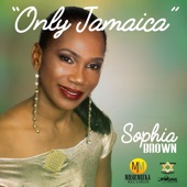 Sophia Brown - Only Jamaica
