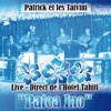 Patrick Et Les Taivini - Patea Ino (Live)