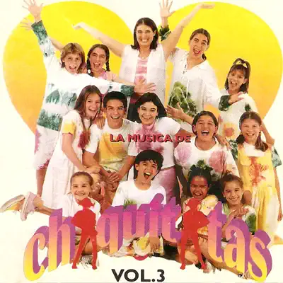 La Música de Chiquititas, Vol. 3 - Chiquititas La Música de Chiquititas, Vol. 3 - Chiquititas