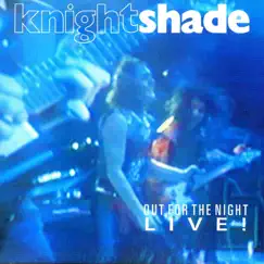Out for the Night Live! by Knightshade album reviews, ratings, credits