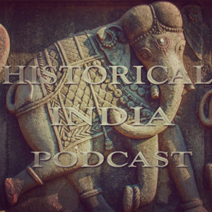 Historical India Podcast podcast