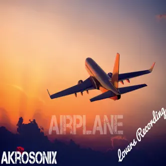 Airplane - Single by AkroSonix album reviews, ratings, credits