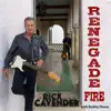 Renegade Fire (feat. Bobby Flores) album lyrics, reviews, download