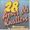 28 Apres Ski Knallers....Meezingers & Tranentrekkers