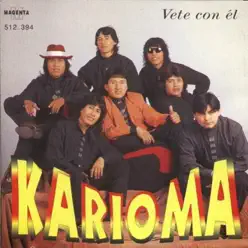 Vete Con El - Karioma