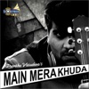 Main Mera Khuda - Single