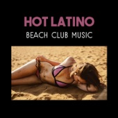 Hot Latino Beach Club Music – Best Summer Hits Edition to Dance, Party & Relax, Instrumental Salsa Vibes artwork