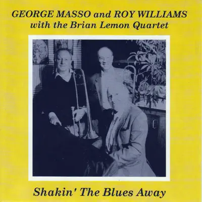 Shakin' the Blues Away (feat. Brian Lemon Quartet) - Roy Williams Shakin' the Blues Away (feat. Brian Lemon Quartet) - Roy Williams