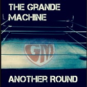 The Grande Machine - Better Still