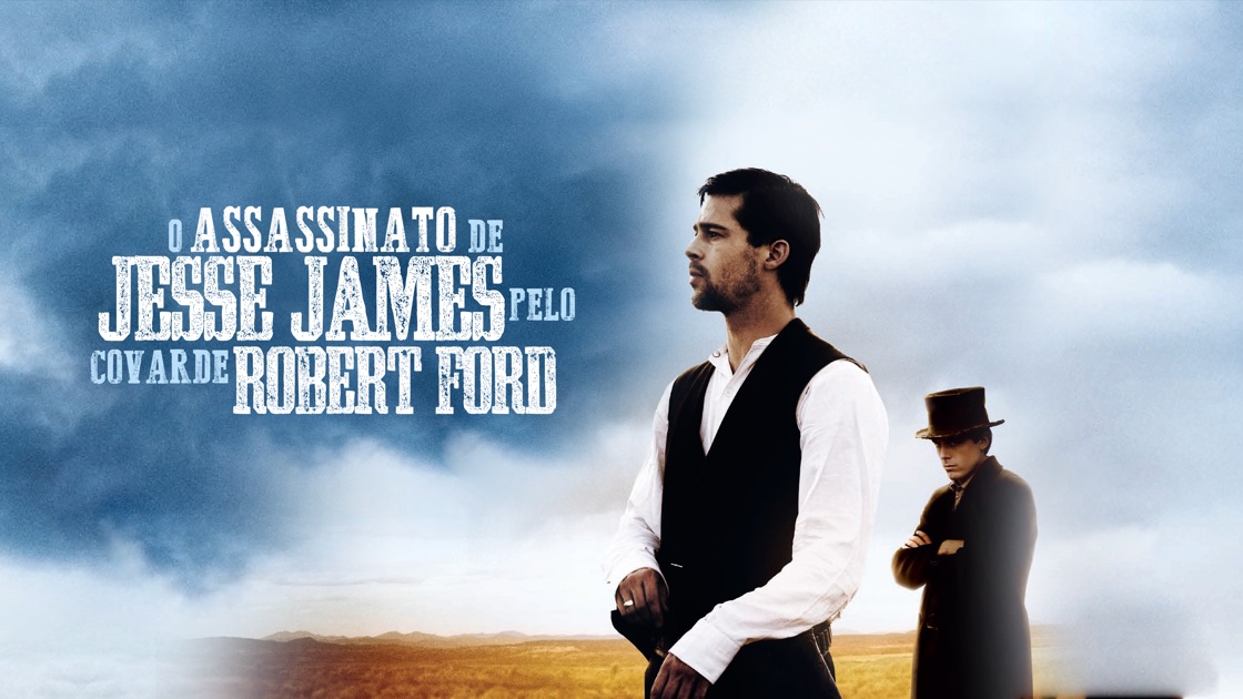 O Assassinato De Jesse James Pelo Covarde Robert Ford Na Apple Tv 2352