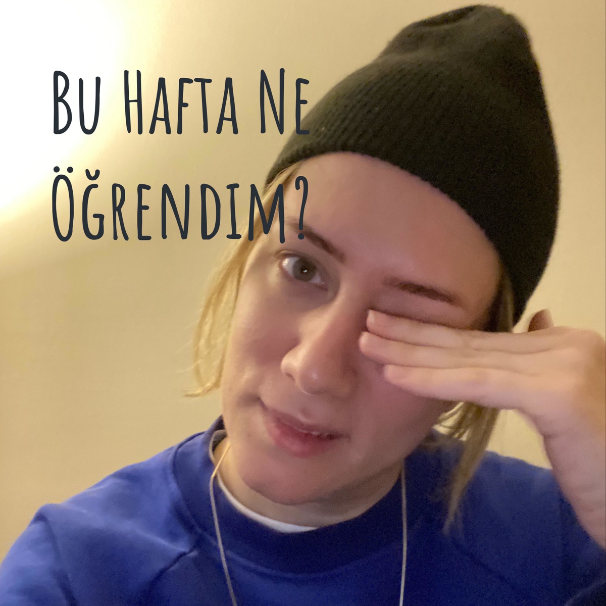 Bu Hafta Ne Öğrendim? – Podcast – Podtail