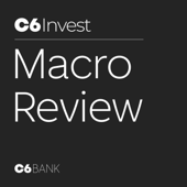 Macro Review - C6 Invest