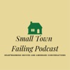 Small Town Failing Podcast artwork