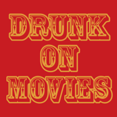 Drunk On Movies - Anthony Sisco, Trevor Hagstrom