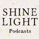 Shine Light Podcasts