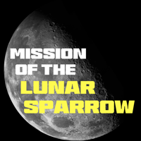 Mission of the Lunar Sparrow podcast