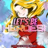 Let's Be Heroes! artwork