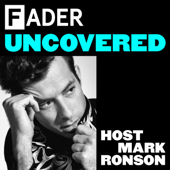 The FADER Uncovered Host Mark Ronson - The FADER, Mark Ronson