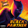 The History of Marvel Comics: Black Panther - Marvel & SiriusXM