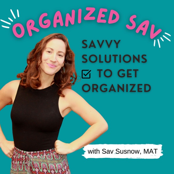 Organized Sav: Savvy Solutions to Get Organized Artwork