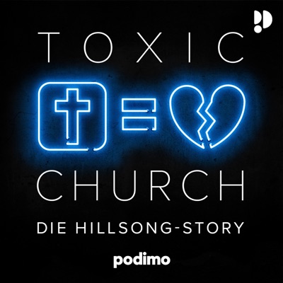 Toxic Church - Die Hillsong-Story:Podimo