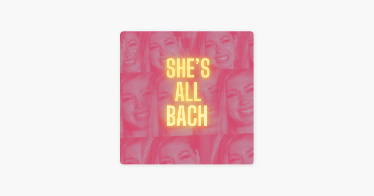 ‎She‘s All Bach on Apple Podcasts