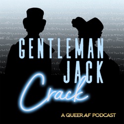 Gentleman Jack Historical Nightcap - Anniana - A Saga of Sapphic Ennui Part IV