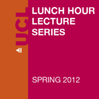 Lunch Hour Lectures - Spring 2012 - Video podcast