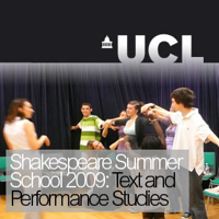 Shakespeare Summer School 2009: Text and Performance Studies - Audio podcast
