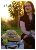 Thistle Glen: The Shauna Burns Podcast