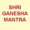 Shri Ganesha Mantra
