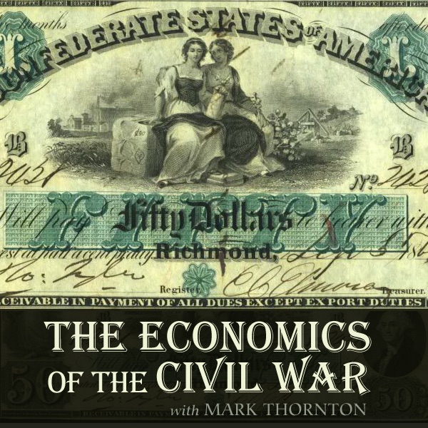 The Economics Of The Civil War By Mises Institute On Apple Podcasts