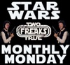 Star Wars Monthly Monday – Two True Freaks artwork