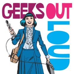 Geeks OUT Podcast: We're so GLAAD You're Queer