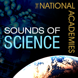 The Sounds of Science from the National Academies podcast