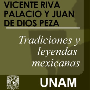 Tradiciones y leyendas mexicanas:UNAM