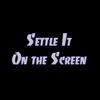 Settle It On the Screen artwork