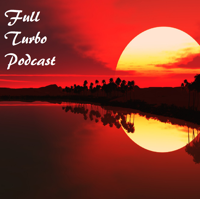 Full Turbo Podcast podcast