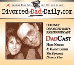 Divorced Dads Rights - DadCast - Episode # 11