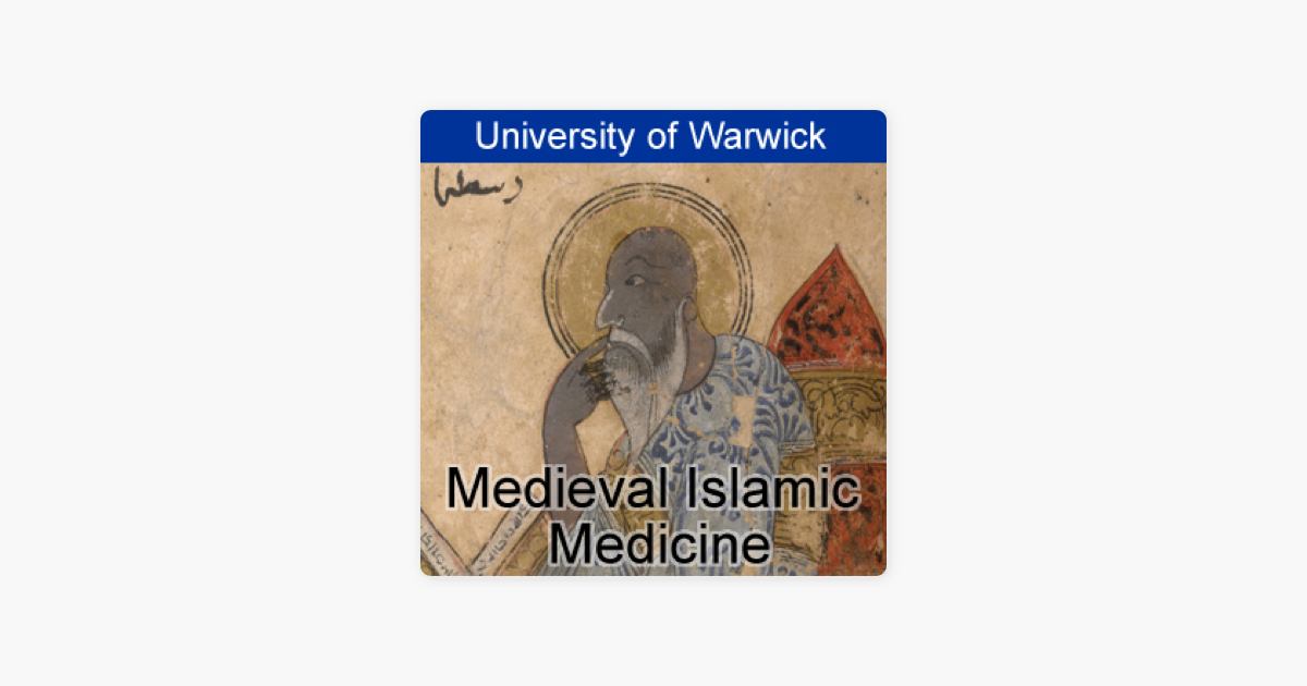 Medieval Islamic Medicine On Apple Podcasts - 