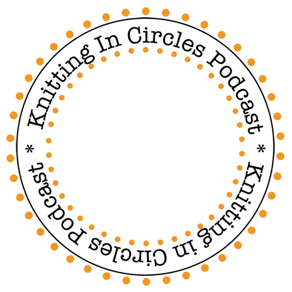 Knitting in Circles Podcast