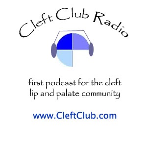 Cleft Club Radio - podcast for cleft lip & palate community