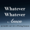 Whatever Amen : Sex and Love