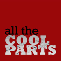 All the Cool Parts Ep. 8