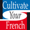 Cultivate your French