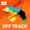 Off Track - ABC RN