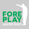 Fore Play