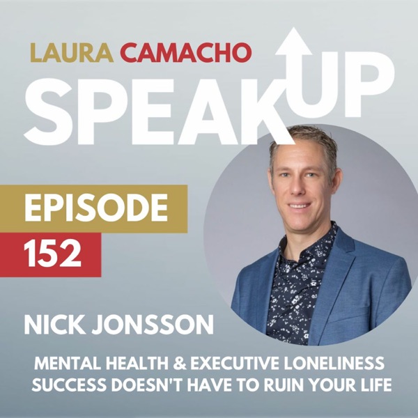 E 152: Mental Health and Executive Loneliness with Nick Jonsson