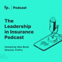 The Leadership in Insurance Podcast - Insurtech & Innovation