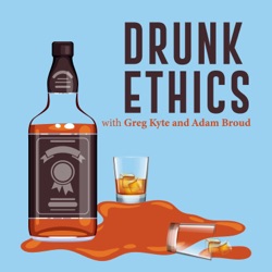 Raise A Glass To Drunk Ethics